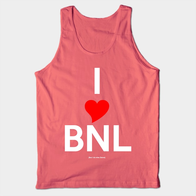 I heart Barenaked Ladies (But I do miss Steve) - Light Text Tank Top by lyricalshirts